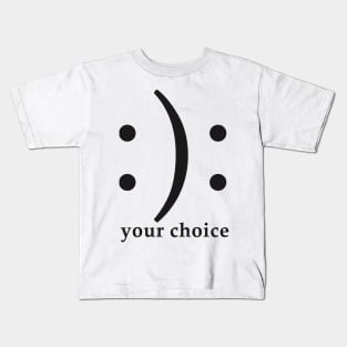 Your choice Kids T-Shirt